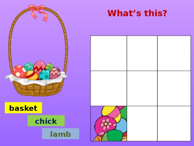 What’s this? basket chick lamb