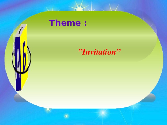 Theme : ” Invitation”