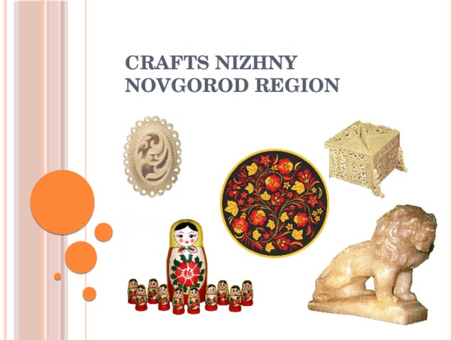 Crafts Nizhny Novgorod Region