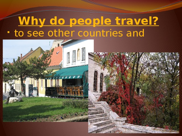 Why do people travel?