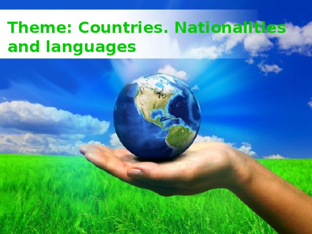 Theme: Countries. Nationalities and languages Free Powerpoint Templates