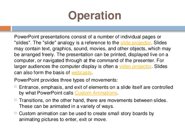Operation PowerPoint presentations consist of a number of individual pages or 
