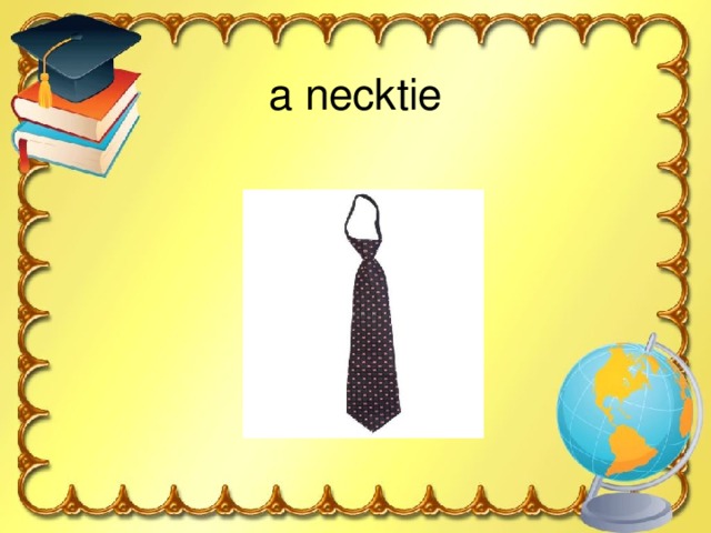 a necktie