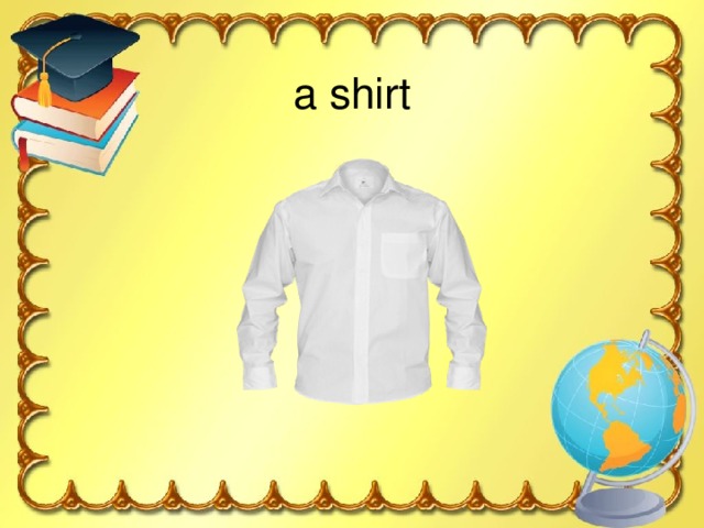 a shirt