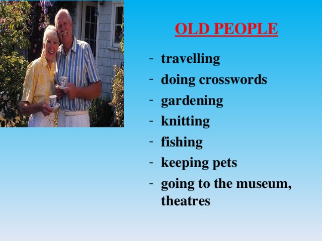 OLD PEOPLE