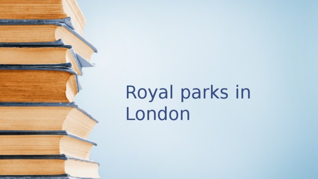 Royal parks in London