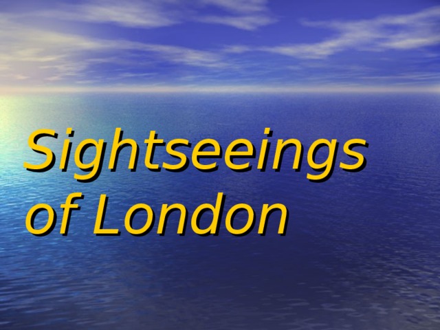Sightseeings of London