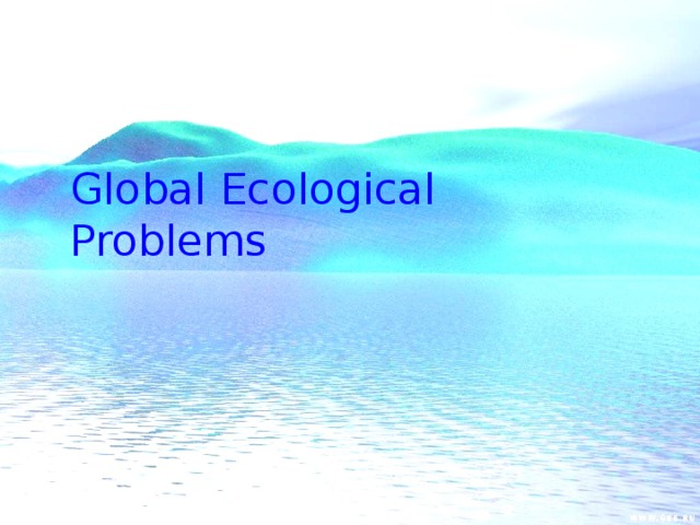 Global Ecological Problems