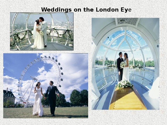 Weddings on the London Ey e