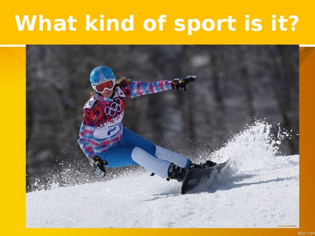 What kind of sport is it?