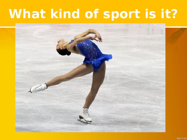 What kind of sport is it?