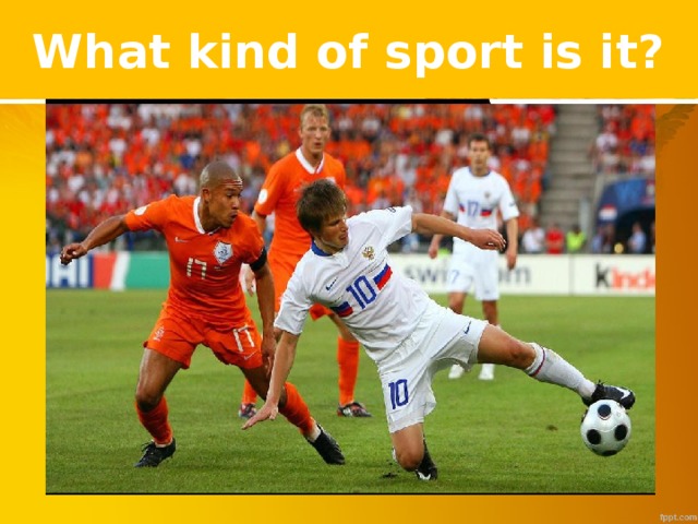 What kind of sport is it?