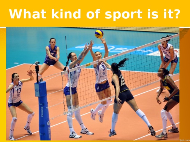 What kind of sport is it?