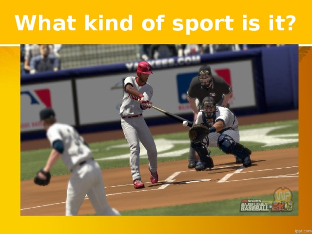 What kind of sport is it?