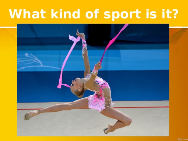 What kind of sport is it?