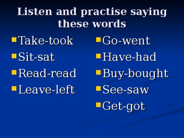 Listen and practise saying these words