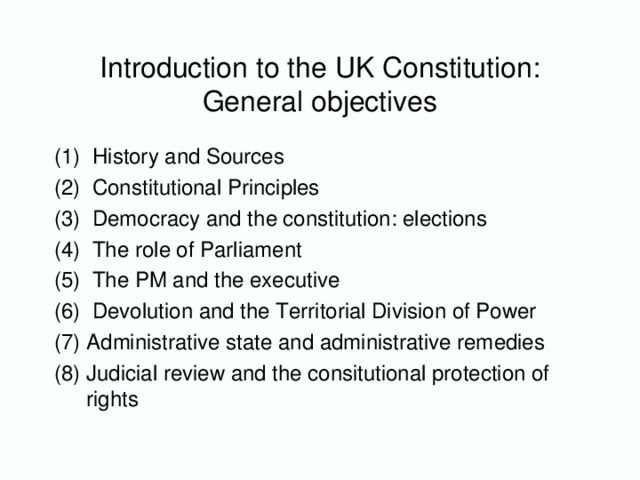 Introduction to the UK Constitution: General objectives