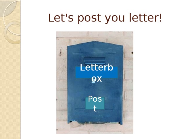 Let's post you letter! Letterbox Post