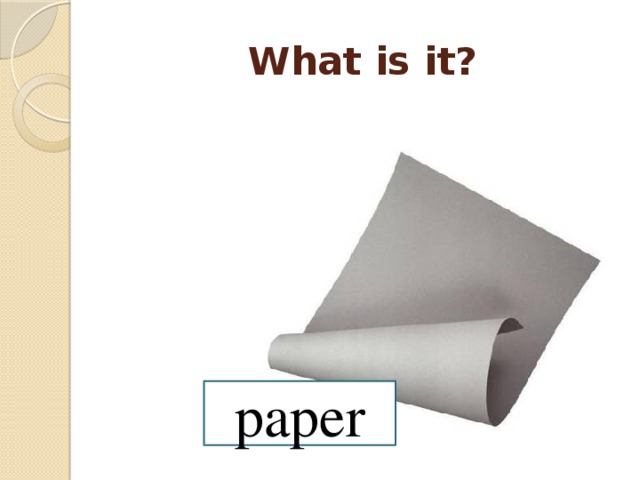 What is it? paper