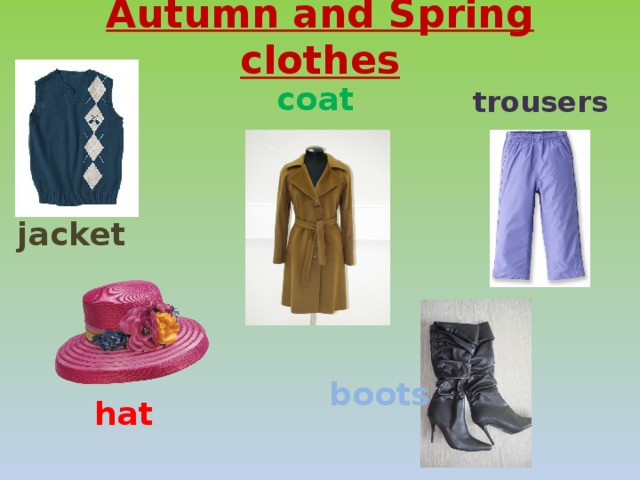 Autumn and Spring clothes coat trousers jacket boots hat