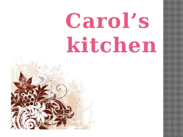 Carol’s kitchen