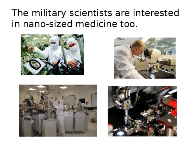 The military scientists are interested in nano-sized medicine too.