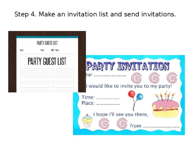 Step 4. Make an invitation list and send invitations.