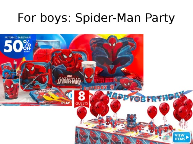 For boys: Spider-Man Party