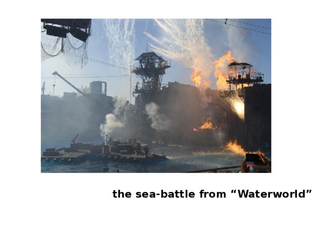 the sea-battle from “Waterworld”