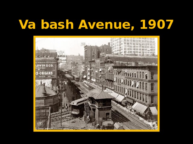 Va bash Avenue, 1907