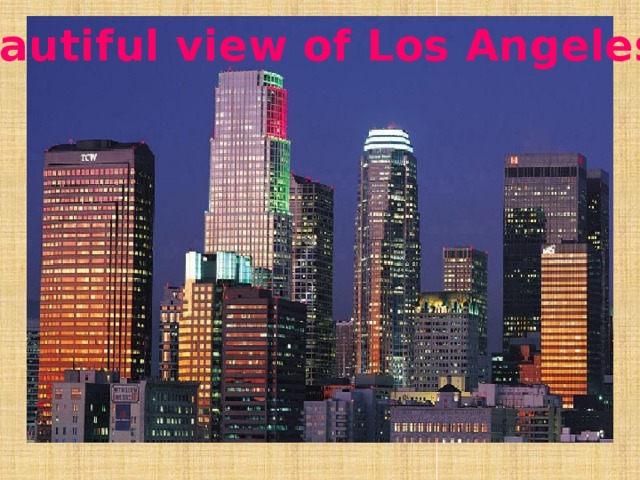 Beautiful view of Los Angeles