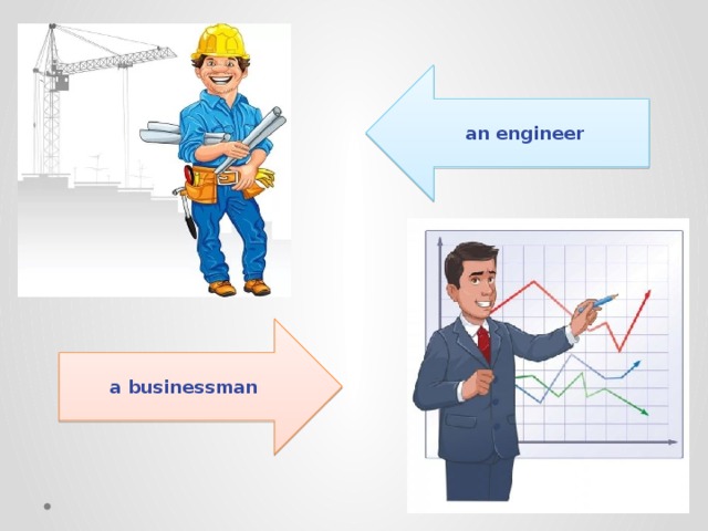 an engineer a businessman