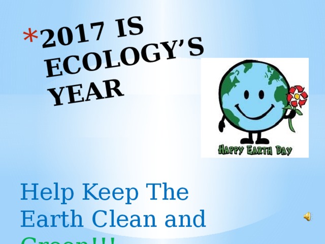 2017 IS ECOLOGY’S YEAR