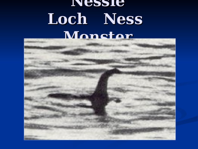 Nessie  Loch Ness Monster