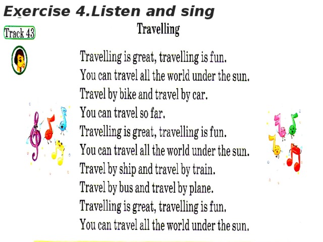 Exercise 4.Listen and sing