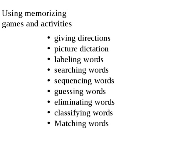Using memorizing  games and activities