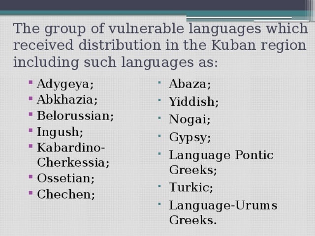 The group of vulnerable languages which received distribution in the Kuban region including such languages as: