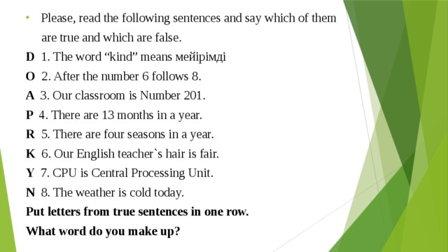   Please, read the following sentences and say which of them