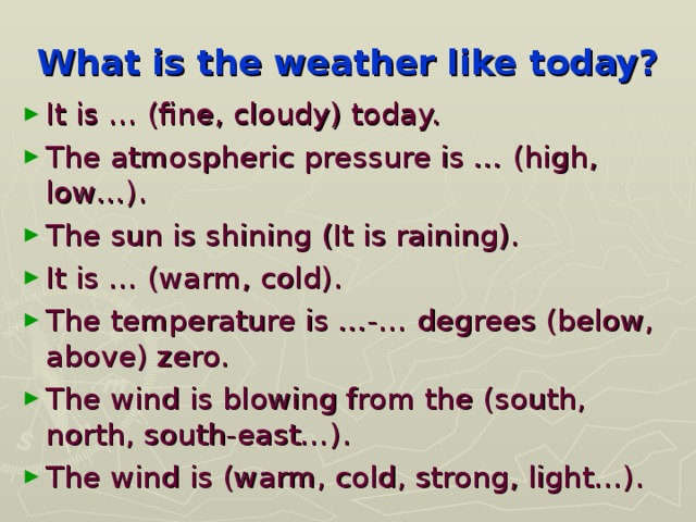 What is the weather like today?