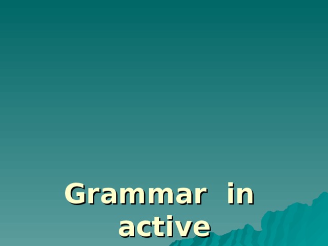 Grammar in active