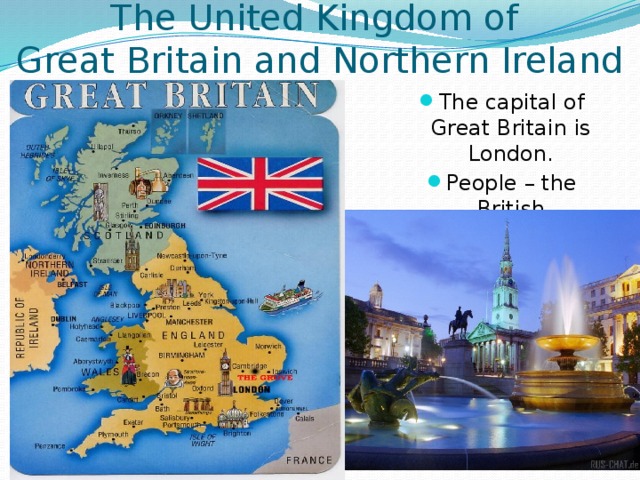 The United Kingdom of  Great Britain and Northern Ireland