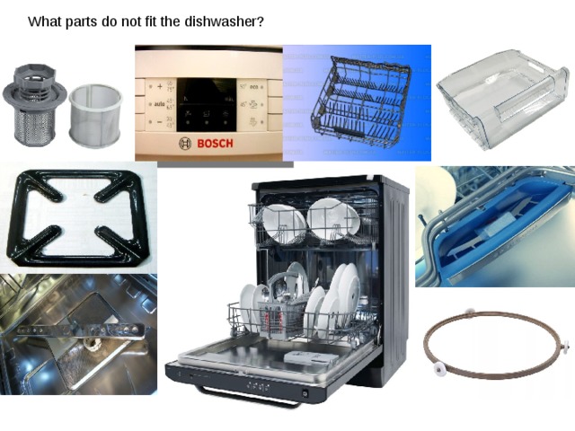 What parts do not fit the dishwasher? 2,6,8