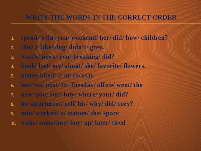 Write the words in the correct order