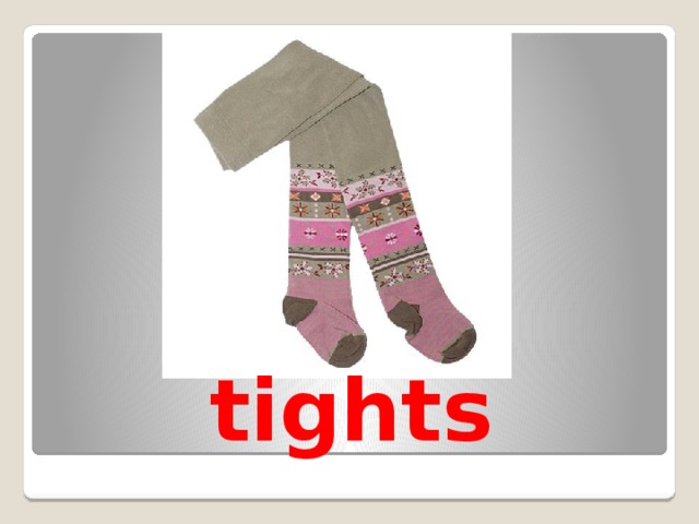 tights