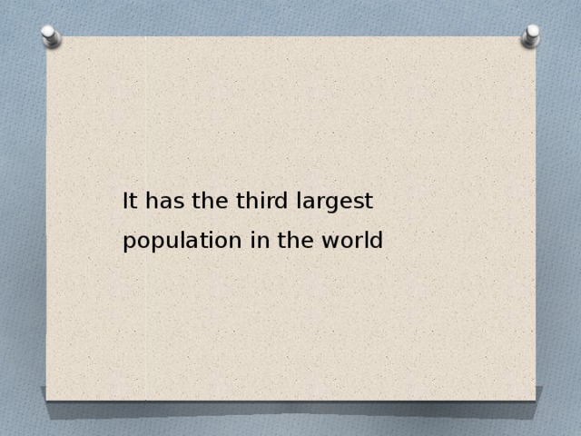 It has the third largest population in the world