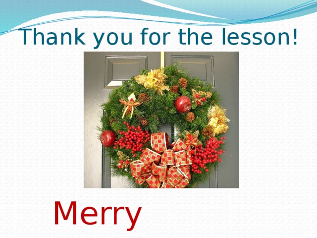 Thank you for the lesson! Merry Christmas!