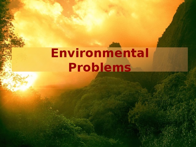 Topic environmental. Environmental problems. Technology can solve Environmental problems..