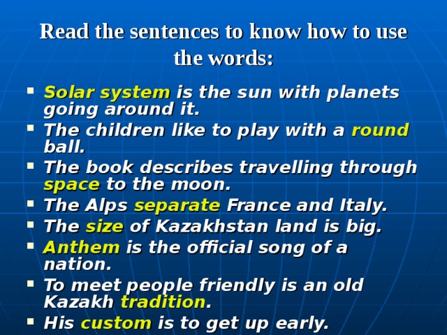 Read the sentences to know how to use the words: