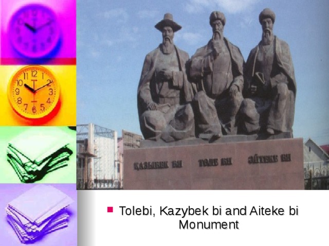 Tolebi, Kazybek bi and Aiteke bi Monument