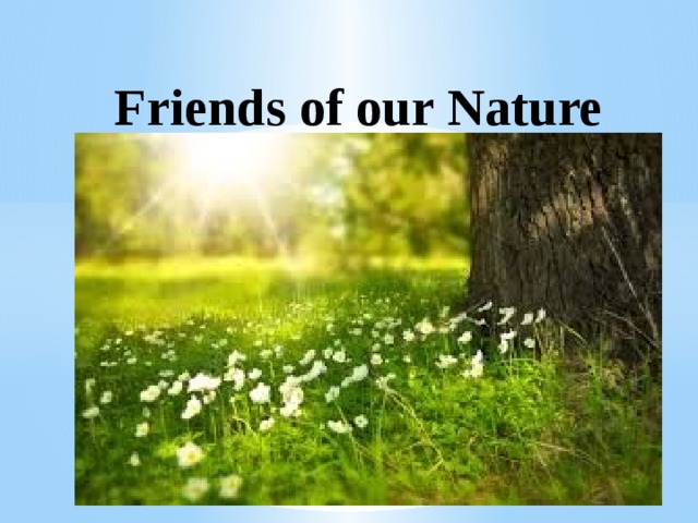 Friends of our Nature